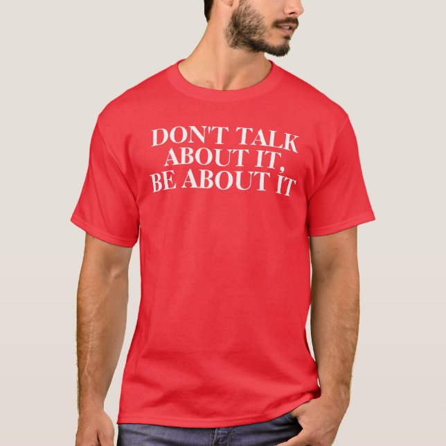 Camiseta Não fale sobre ele, seja sobre ele (Frente)