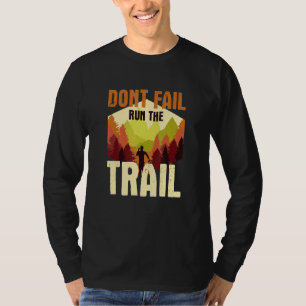 Camiseta Não falhe em correr na trilha corrida offroad corr