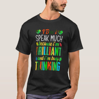 Camiseta Não falo muito porque sou brilhante Autismo