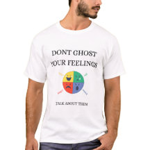 não fantasma seus sentimentos T-Shirt