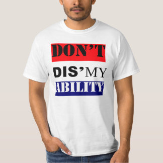 Camiseta Não faz a capacidade de DIS'MY