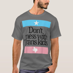 Camiseta Não Fazer Mess Com Crianças Trans Protege Transg D