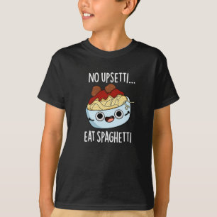 Camiseta Não Fique Chateado Coma Espaguete Piada de Comida 