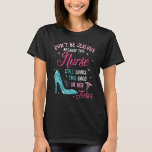 Camiseta Não Fique com Ciúmes Esta Enfermeira Ainda Parece