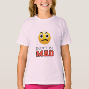 Camiseta Não fique enlouquecida com o rosto Emoji