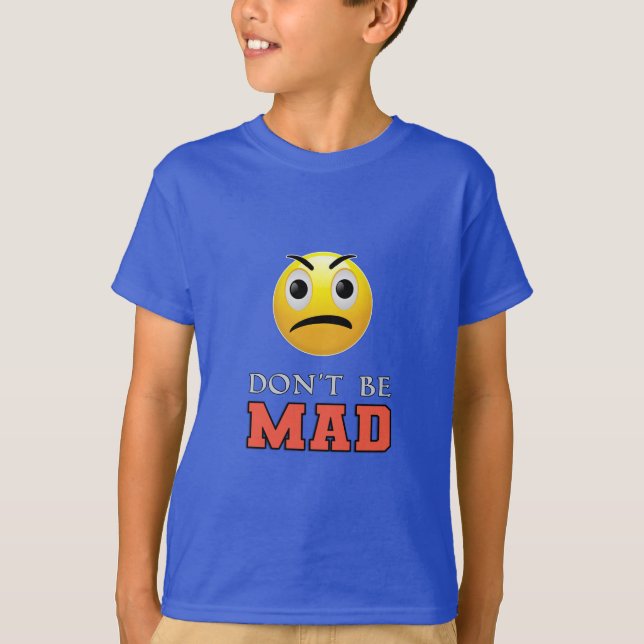 Camiseta Não fique irritado Emoji Rosto T-Shirt (Frente)
