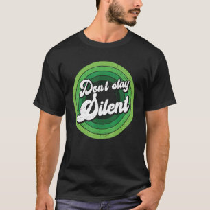 Camiseta Não fique silencioso Acabe com a saúde mental do e