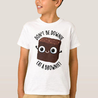 Camiseta Não Fique Tristonho Coma Um Brownie Punheta Positi