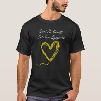 Camiseta Não fique upsetti Coma um pouco de comida de Espag