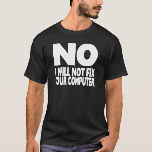Camiseta Não fixará seu computador