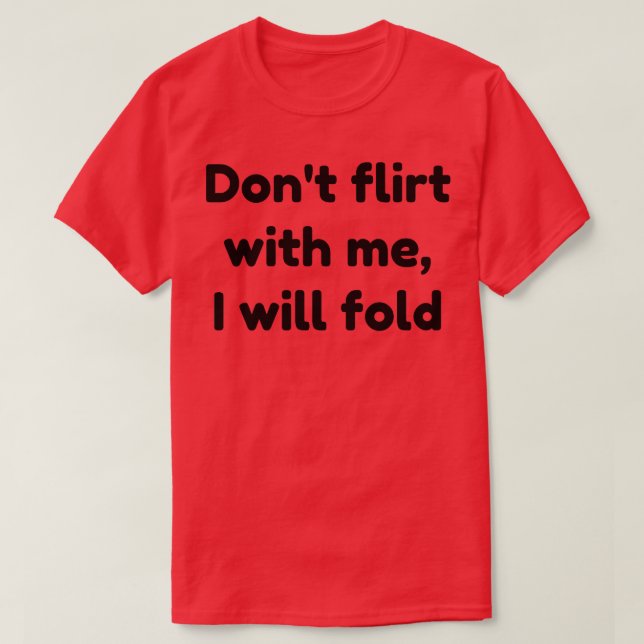 Camiseta não flerte comigo eu dobra 1 (Frente do Design)