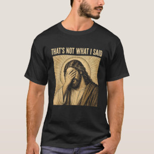 Camiseta Não Foi O Que Eu Disse Cristão Jesus Fé Meme