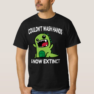 Camiseta Não foi possível lavar as mãos agora extintas.