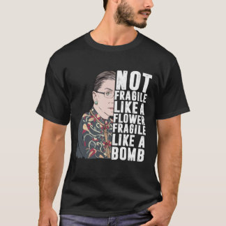 Camiseta Não Frágil Como Uma Flor, Mas Uma Bomba Ruth Ginsb