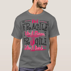 Camiseta Não Frágil Como Uma Flor Uma Bomba Empoderada Por 