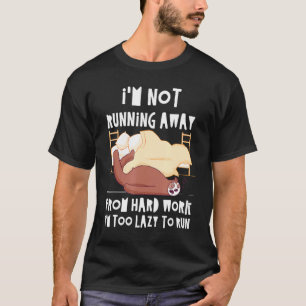 Camiseta Não Fugindo Do Duro Work Sloth Coworker 2