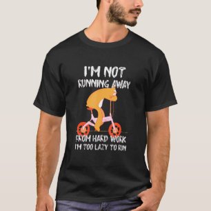 Camiseta Não Fugindo do Trabalho Duro Colega de Trabalho Pr