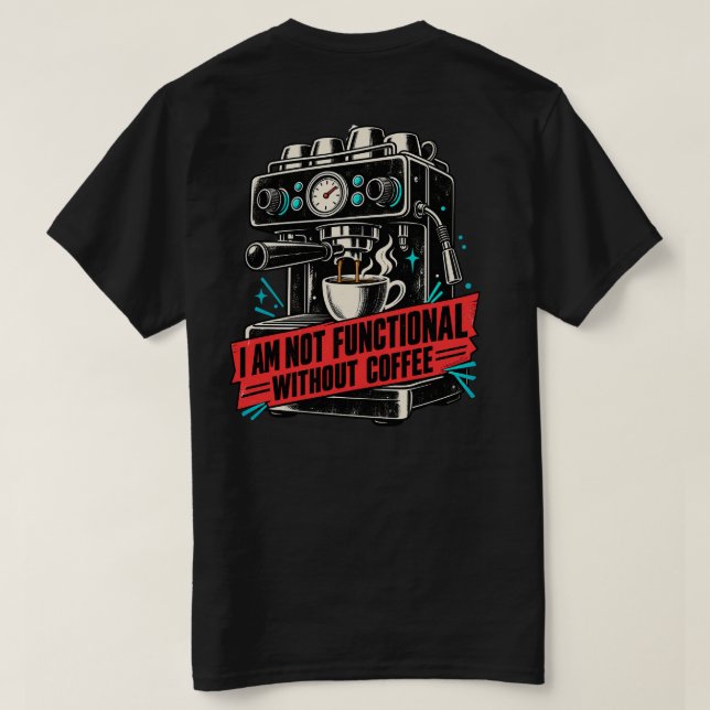 Camiseta Não Funciono Sem Café Placa Divertida (Verso do Design)