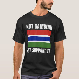 Camiseta Não Gambiano, mas apoio à bandeira da Gâmbia