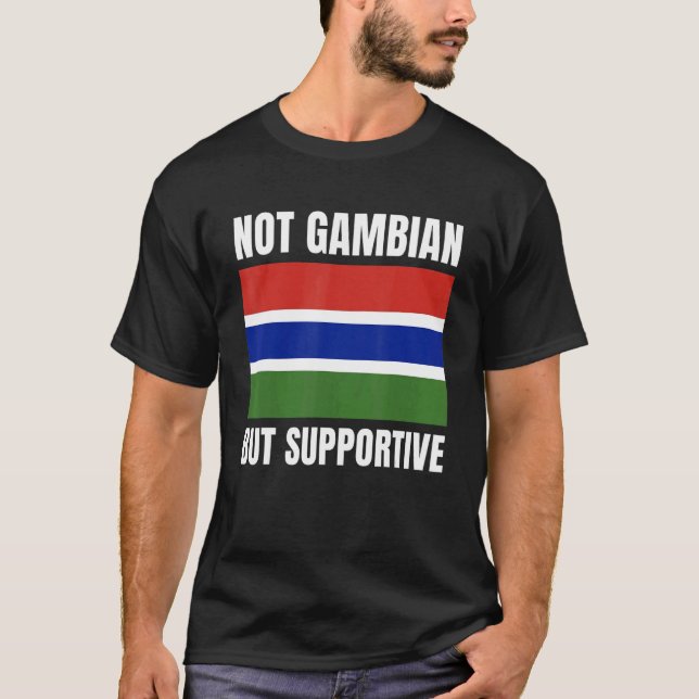 Camiseta Não Gambiano, mas apoio à bandeira da Gâmbia (Frente)