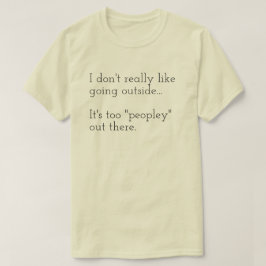 Camiseta Não gosto muito de sair... Também é.