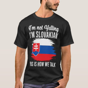 Camiseta Não gritando, sou a bandeira eslovaca Roots Eslová
