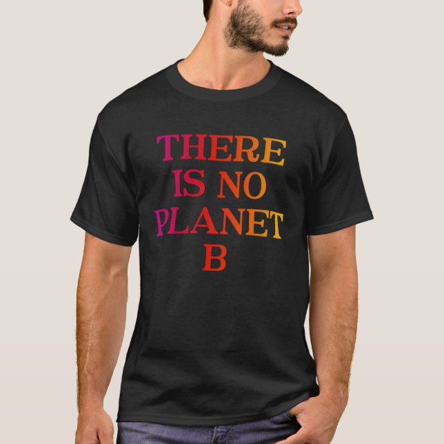 Camiseta Não Há Ativista Ambiental Do Planeta B Mais Fresco (Frente)