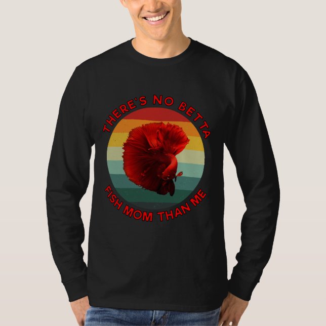 Camiseta Não Há Betta Fish Mãe Que Eu Vermelho (Frente)