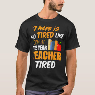Camiseta Não Há Cansado Como O Fim Do Ano.