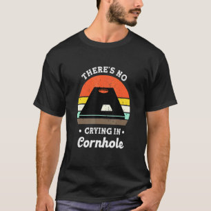 Camiseta Não Há Choro Em Cornhole Sack Bag Toss Ga