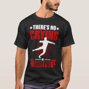 Camiseta Não há choro em hot, jogue o tiro