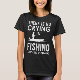 Camiseta Não há choro na pesca