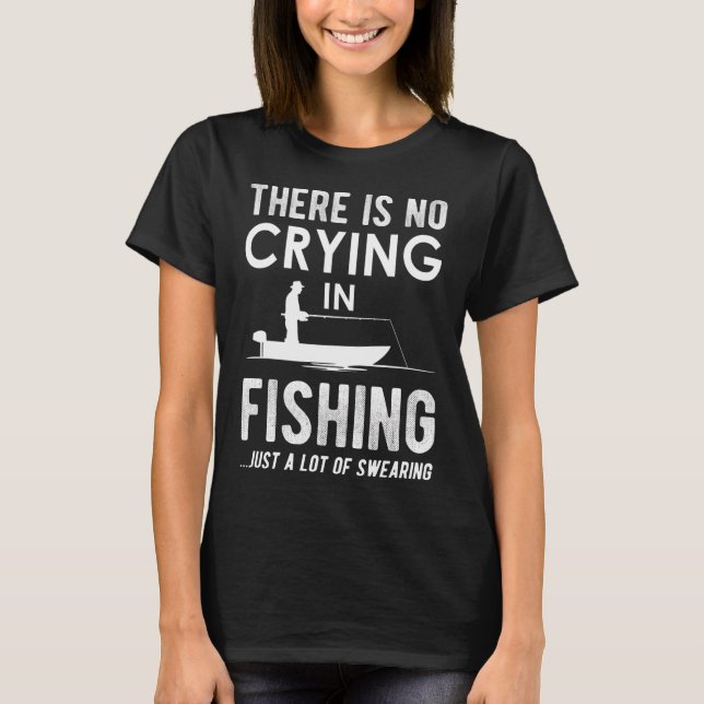 Camiseta Não há choro na pesca (Frente)