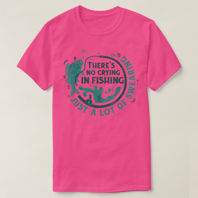 Camiseta Não Há Choro Na Pesca  (Frente do Design)