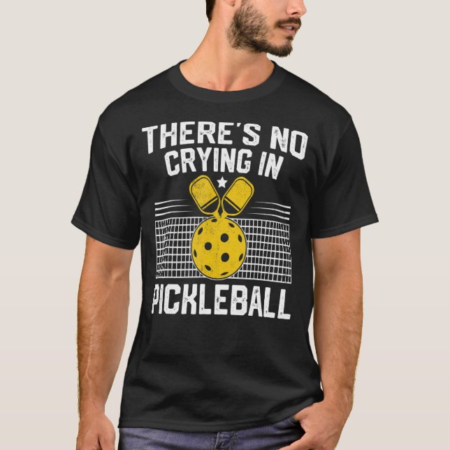 Camiseta Não há choro na picles Pickleball (Frente)