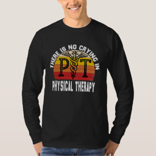 Camiseta Não Há Choro Na Terapia Física Vintage Terapia