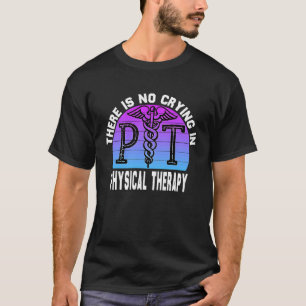 Camiseta Não há choro na Vintage da terapia física lá