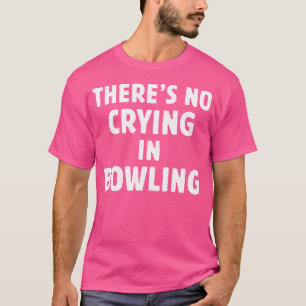 Camiseta Não Há Choro Nas Boliches