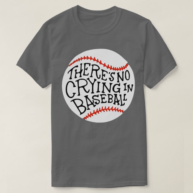 Camiseta Não há choro no beisebol (Frente do Design)
