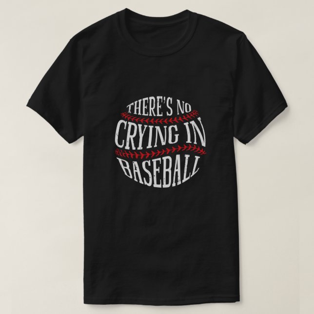 Camiseta Não há choro no beisebol (Frente do Design)