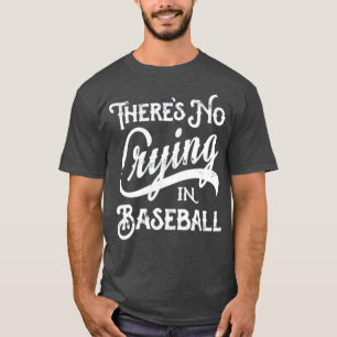 Camiseta Não há choro no beisebol