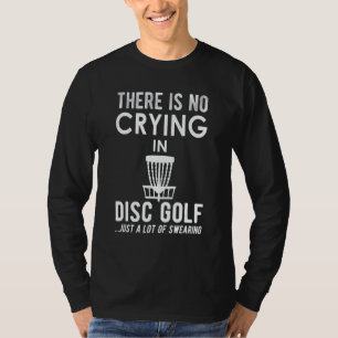 Camiseta Não Há Choro no Disco Golfe Disc Golfer