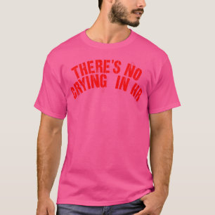 Camiseta Não Há Choro No Humor Humano