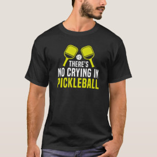 Camiseta Não há choro no jogador da bola de picles