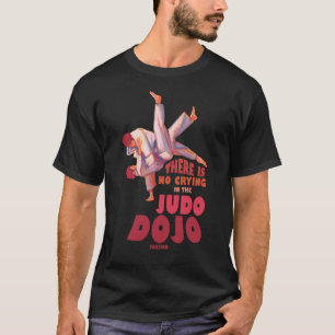 Camiseta Não há choro no judo dojo