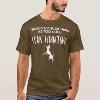 Camiseta Não Há Coisa Como Caça De Carneiros Demais