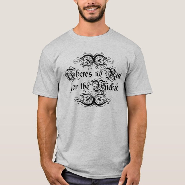 Camiseta Não há descanso para os Wicked (Frente)