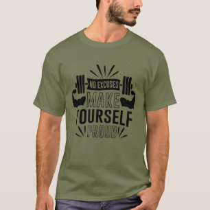 Camiseta Não há desculpas para se orgulhar