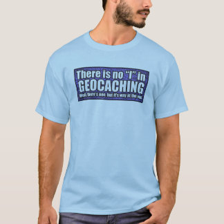 Camiseta Não há em nenhum "mim" t-shirt de "Geocaching"