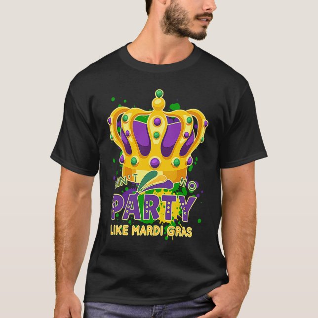 Camiseta Não há festa como Mardi Gras Paint Splatter para (Frente)